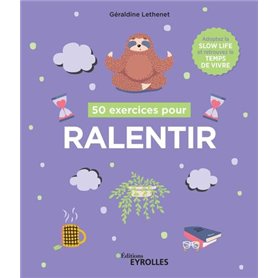 50 exercices pour ralentir