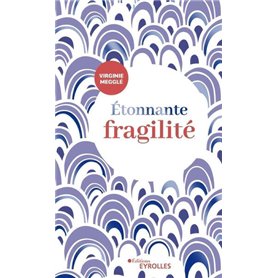 Étonnante fragilité