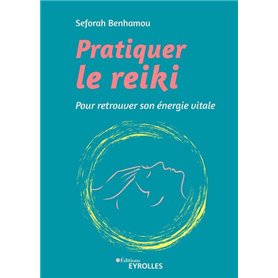 Pratiquer le reiki