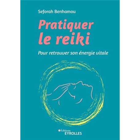 Pratiquer le reiki