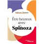 Etre heureux avec Spinoza