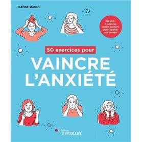 50 exercices pour vaincre l'anxiété