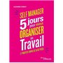 Self-manager :  5 jours pour mieux organiser son travail et profiter (enfin) de sa vie perso