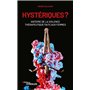 Hystériques ?