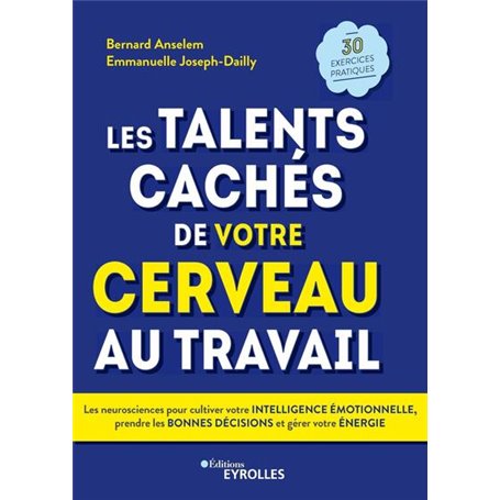 Les talents cachés de votre cerveau au travail