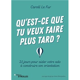 Qu'est-ce que tu veux faire plus tard ?