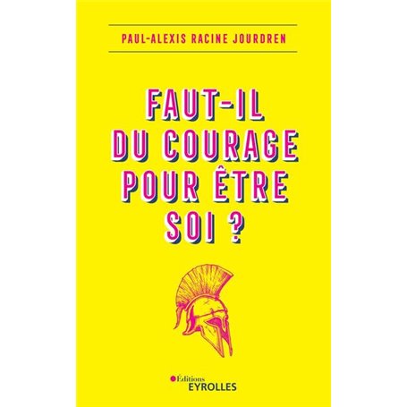 Faut-il du courage pour être soi ?