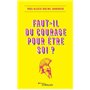 Faut-il du courage pour être soi ?