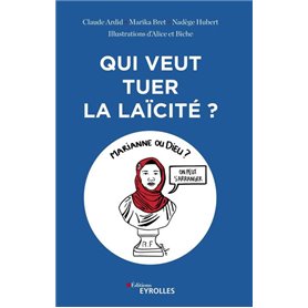 Qui veut tuer la laïcité ?