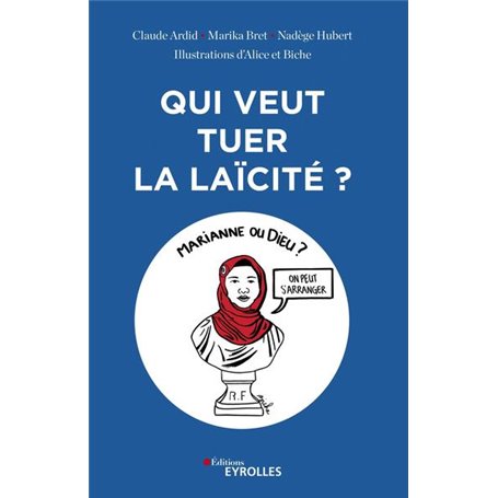 Qui veut tuer la laïcité ?