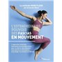 L'extraordinaire pouvoir des fascias en mouvement