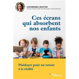 Ces écrans qui absorbent nos enfants