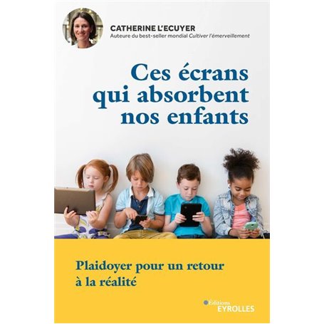 Ces écrans qui absorbent nos enfants