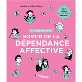 50 exercices pour sortir de la dépendance affective