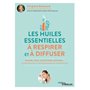 Les huiles essentielles à respirer et à diffuser