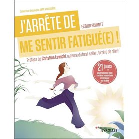 J'arrête de me sentir fatigué(e) !