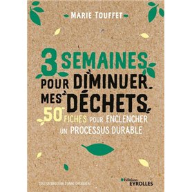 3 semaines pour diminuer mes déchets