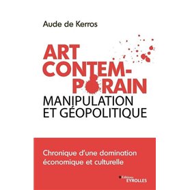 Art Contemporain, manipulation et géopolitique