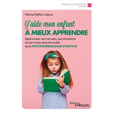 J'aide mon enfant à mieux apprendre