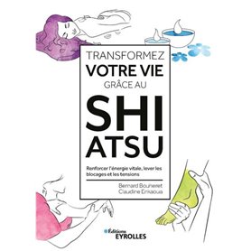 Transformez votre vie grâce au Shiatsu