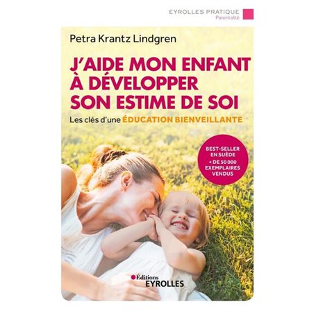 J'aide mon enfant à développer son estime de soi