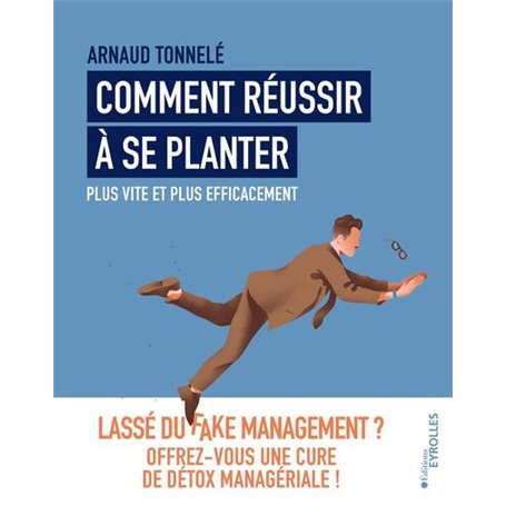 Comment réussir à se planter plus vite et plus efficacement