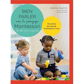 Bien parler avec Montessori (0-3 ans) - Nouvelle édition augmentée