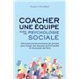 Coacher une équipe avec la psychologie sociale