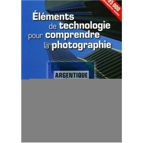 Eléments de technologie pour comprendre la photographie