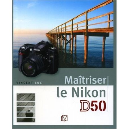 Maîtriser le nikon d50