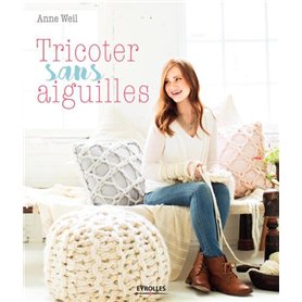 TRICOTER SANS AIGUILLES