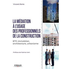 La médiation à l'usage des professionnels de la construction