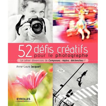 52 défis créatifs pour le photographe