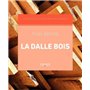 La dalle bois