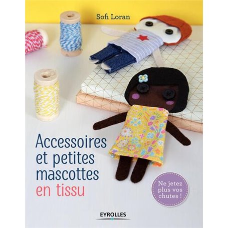 Accessoires et petites mascottes en tissu