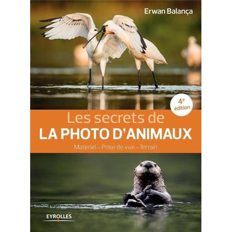 Les secrets de la photo d'animaux, 4e édition