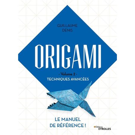 Origami Volume 2 Techniques avancées