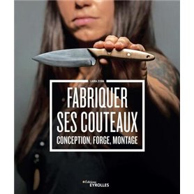 Fabriquer ses couteaux