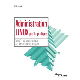 Administration Linux par la pratique