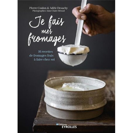 Je fais mes fromages