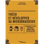 Créer et développer sa microbrasserie