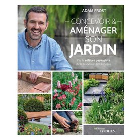 Concevoir et aménager son jardin