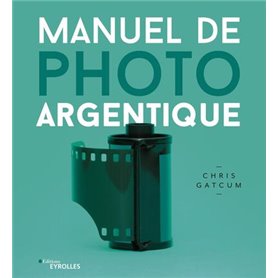 Manuel de photo argentique