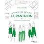 Je trace mes patrons - Le pantalon