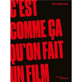 C'est comme ça qu'on fait un film