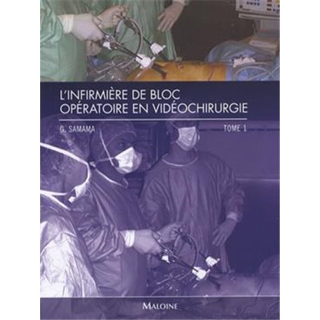 IBODE EN VIDEO CHIRURGIE. TOME 1