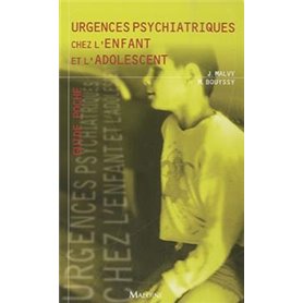 URGENCES PSYCHIATRIQUES CHEZ L'ENFANT ET L'ADOLESCENT