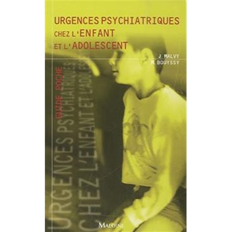 URGENCES PSYCHIATRIQUES CHEZ L'ENFANT ET L'ADOLESCENT