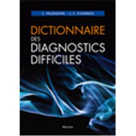 DICTIONNAIRE DES DIAGNOSTICS DIFFICILES
