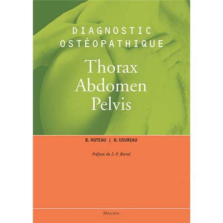 DIAGNOSTIC OSTEOPATHIQUE VOL3 - THORAX, ABDOMEN, PELVIS